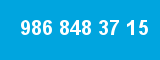986 848 37 15
